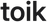 toik